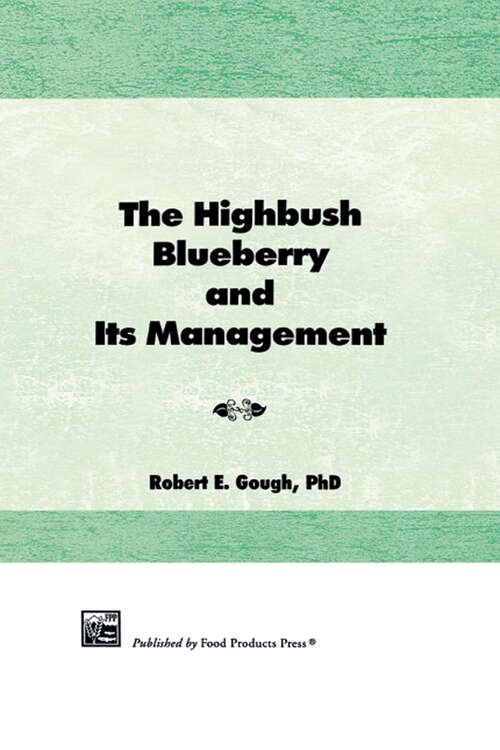 Book cover of The Highbush Blueberry and Its Management