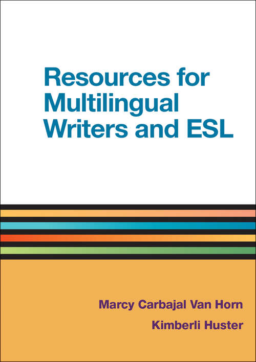 Book cover of Resources for Multilingual Writers and ESL: A Hacker Handbooks Supplement (Tenth Edition)