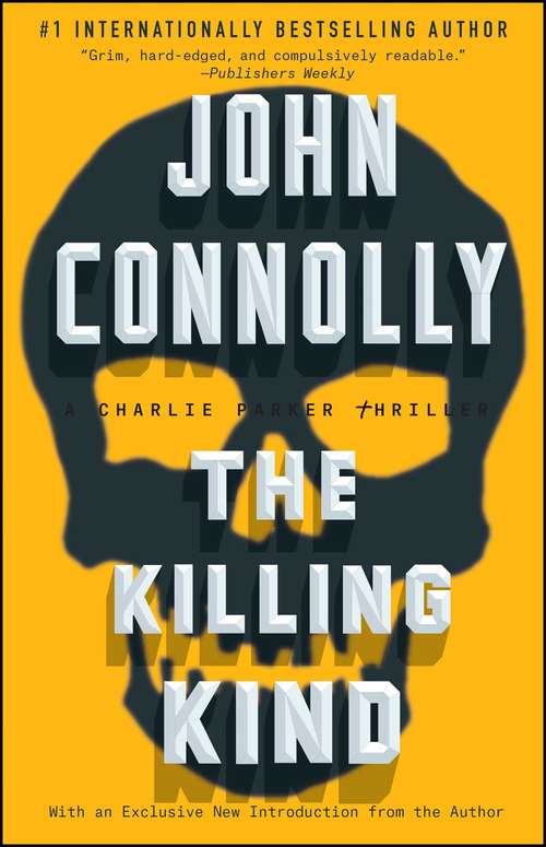 Book cover of The Killing Kind: A Charlie Parker Thriller (Charlie Parker #3)