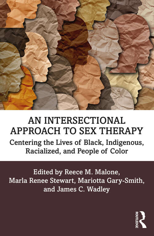 An Intersectional Approach to Sex Therapy: Centering the Lives of Indigenous, Racialized, and People of Color