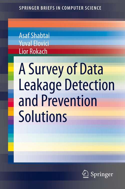 Book cover of A Survey of Data Leakage Detection and Prevention Solutions (SpringerBriefs in Computer Science)