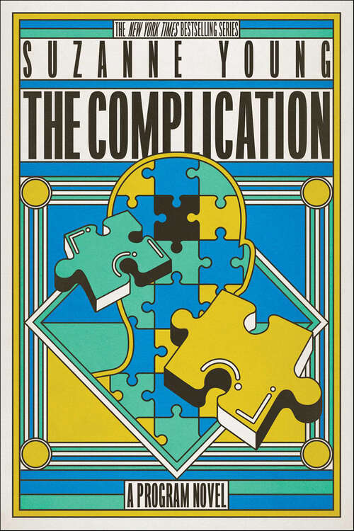 Book cover of The Complication: The Program; The Treatment; The Remedy; The Epidemic; The Adjustment; The Complication (Program #6)