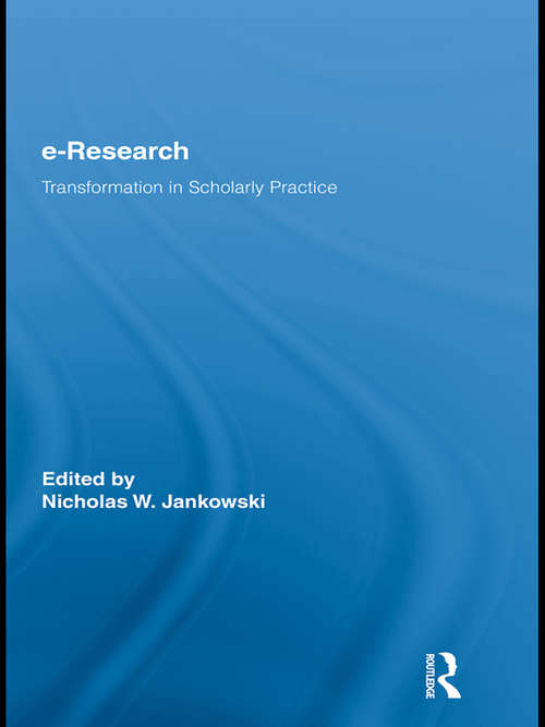 Book cover of E-Research: Transformation in Scholarly Practice (Routledge Advances in Research Methods)