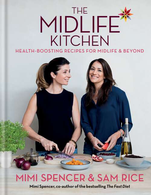Book cover of The Midlife Kitchen: Health-boosting Recipes For Midlife And Beyond