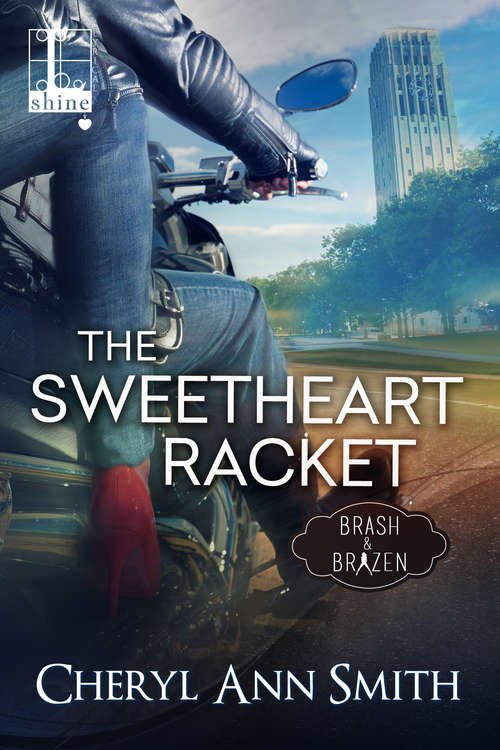The Sweetheart Racket (Brash & Brazen #1)