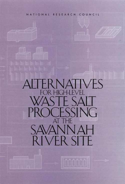 Book cover of Alternatives For High-level Waste Salt Processing At The Savannah River Site