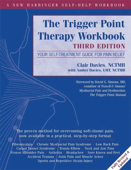 Book cover of The Trigger Point Therapy Workbook: Your Self-Treatment Guide for Pain Relief (Third Edition)