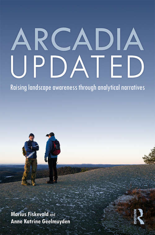 Book cover of Arcadia Updated: Raising landscape awareness through analytical narratives
