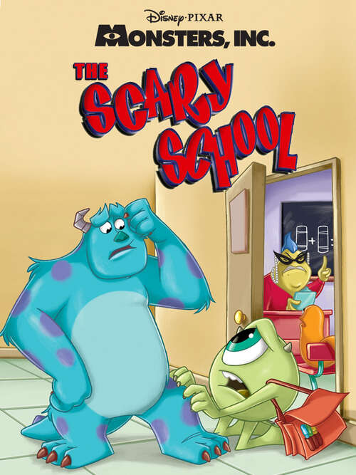Book cover of Monsters, Inc.: The Scary School