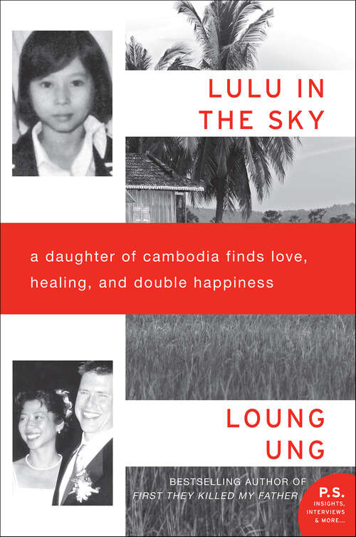 Book cover of Lulu in the Sky: A Daughter of Cambodia Finds Love, Healing, and Double Happiness