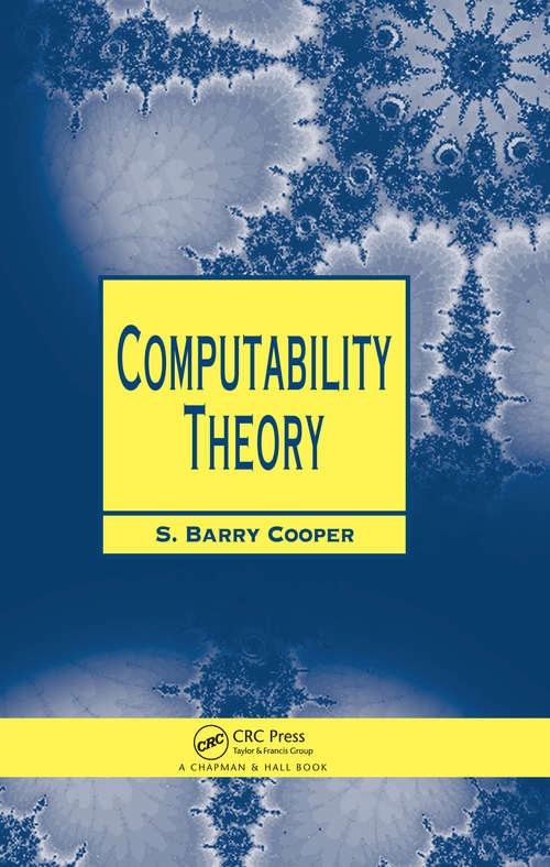 Book cover of Computability Theory: Journeys Beyond The Turing Barrier (Chapman Hall/CRC Mathematics Series)