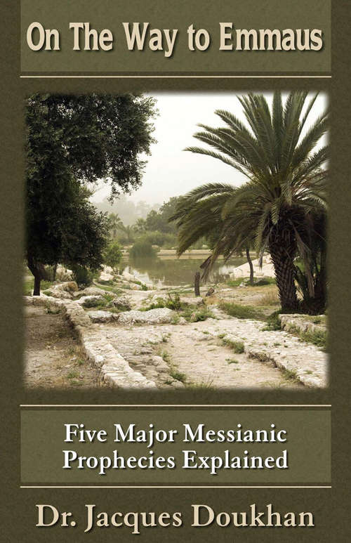 Book cover of On The Way To Emmaus: Five Major Messianic Prophecies Explained