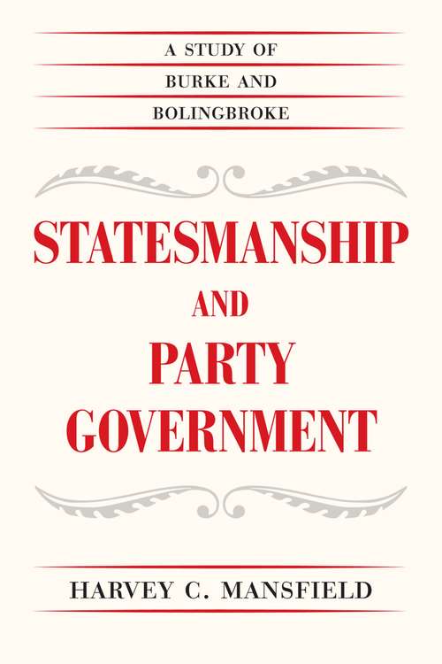 Book cover of Statesmanship and Party Government: A Study of Burke and Bolingbroke