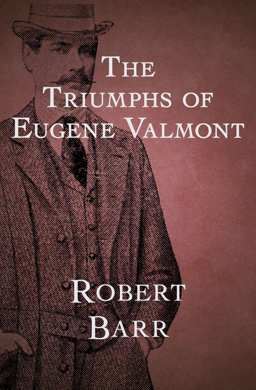 The Triumphs of Eugene Valmont: A Classic Queen's Quorum Novel