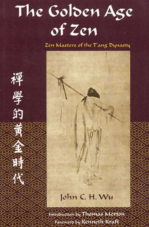 Book cover of Golden Age Of Zen: Zen Masters Of The T