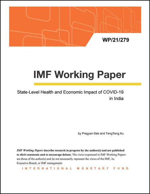 State-Level Health and Economic Impact of COVID-19 in India (Imf Working Papers)