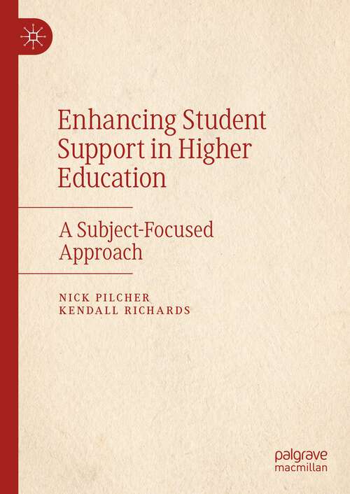 Book cover of Enhancing Student Support in Higher Education: A Subject-Focused Approach (1st ed. 2022)