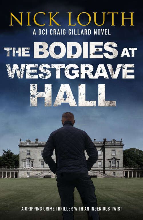 Book cover of The Bodies at Westgrave Hall (DCI Craig Gillard Crime Thrillers)