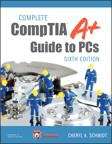 Complete CompTIA A+ Guide to PCs (Sixth Edition)