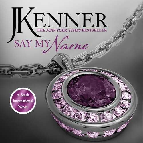 Book cover of Say My Name: Stark International 1 (Stark International Series #1)