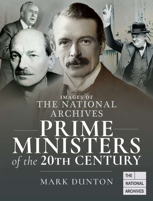 Book cover of Prime Ministers of the 20th Century (Images of the The National Archives)
