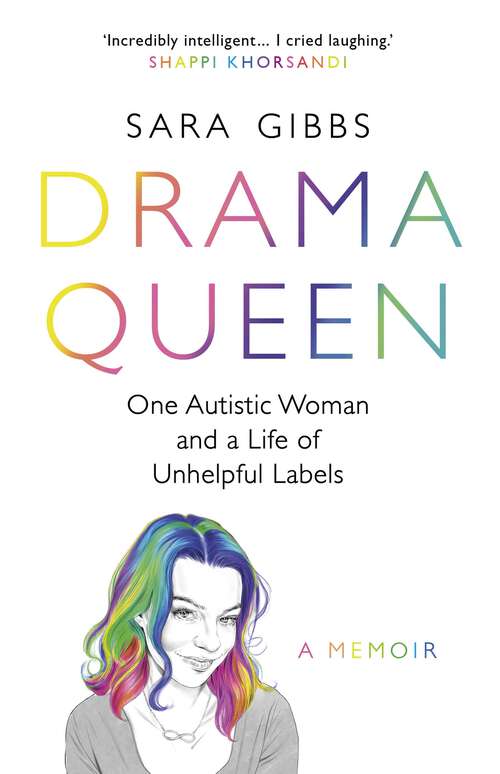 Book cover of Drama Queen: One Autistic Woman and a Life of Unhelpful Labels