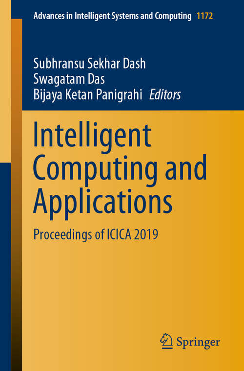Intelligent Computing and Applications: Proceedings of ICICA 2019 (Advances in Intelligent Systems and Computing #1172)