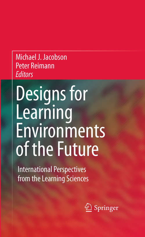 Designs for Learning Environments of the Future