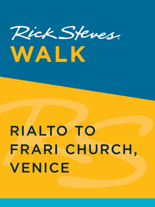 Book cover of Rick Steves Walk: Rialto to Frari Church, Venice