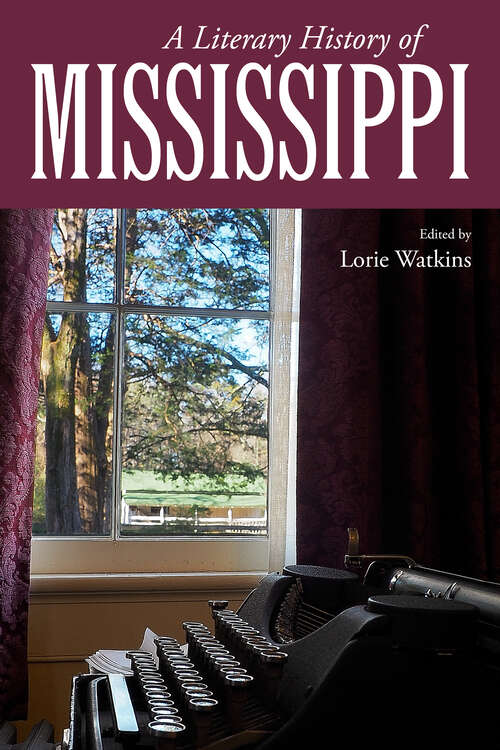 Book cover of A Literary History of Mississippi (EPub Single) (Heritage of Mississippi Series)