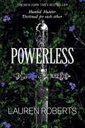 Book cover of Powerless (The Powerless Trilogy)