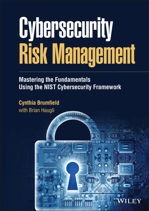 Book cover of Cybersecurity Risk Management: Mastering the Fundamentals Using the NIST Cybersecurity Framework