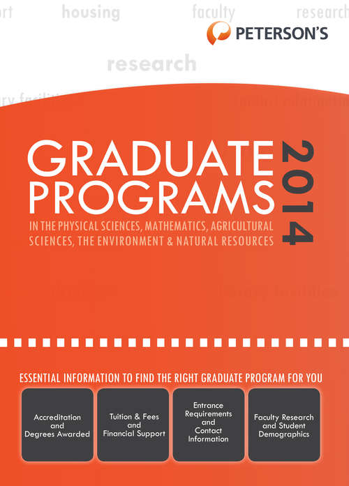 Book cover of Graduate Programs in the Physical Sciences, Mathematics, Agricultural Sciences, the Environment & Natural Resources 2014