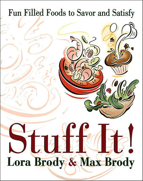 Book cover of Stuff It!: Fun Filled Foods To Savor And Satisfy