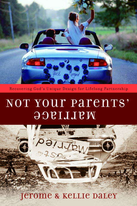 Book cover of Not Your Parents' Marriage: Bold Partnership for a New Generation