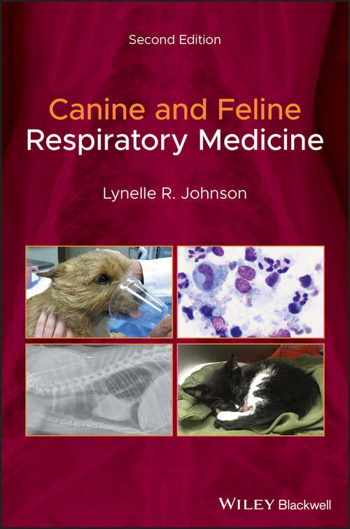 Canine and Feline Respiratory Medicine (The\clinics: Veterinary Medicine Ser. #Volume 44-1)
