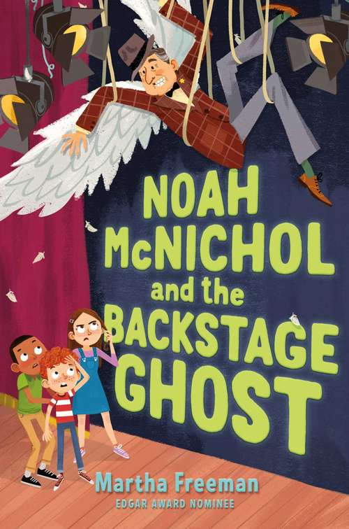 Book cover of Noah McNichol and the Backstage Ghost