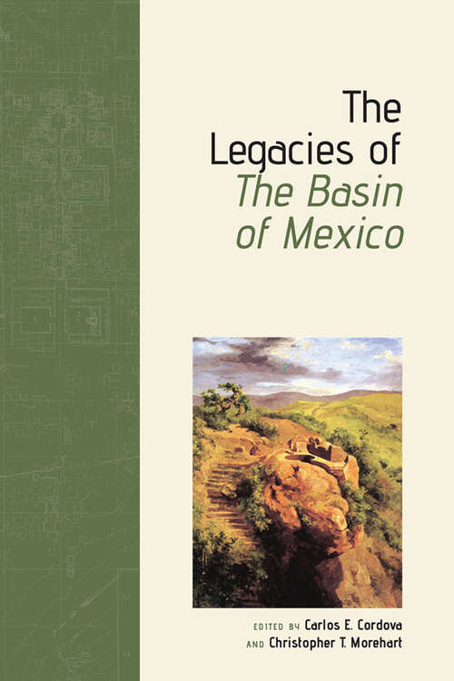 Book cover of The Legacies of The Basin of Mexico (G - Reference,information And Interdisciplinary Subjects Ser.)