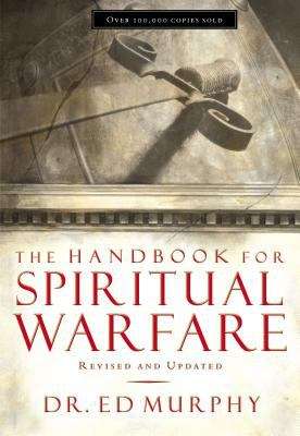 Book cover of The Handbook for Spiritual Warfare (Revised and Updated)
