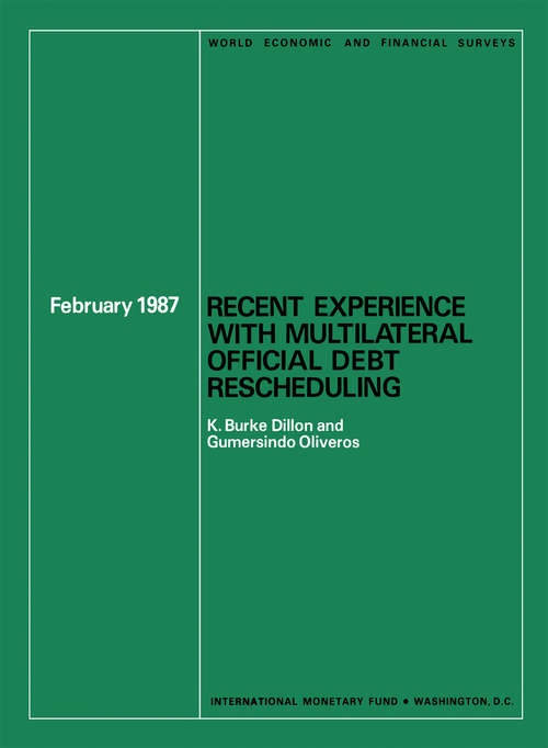 Book cover of World Economic and Financial Surveys: Recent Experience With Multilateral Official Debt Rescheduling, February 1987
