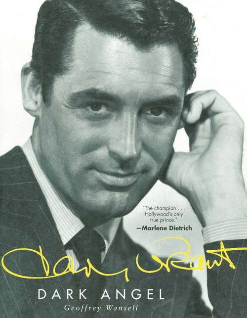 Book cover of Cary Grant: Dark Angel