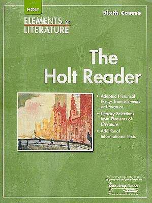 Book cover of Holt Elements of Literature Reader, Sixth Course: The Holt Reader
