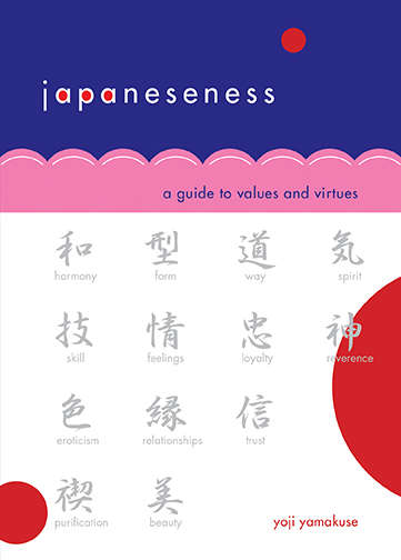 Book cover of Japaneseness: A Guide to Values and Virtues