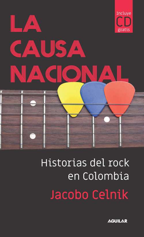 Book cover of La causa nacional: Historias del rock en Colombia