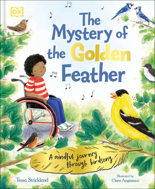 Book cover of The Mystery of the Golden Feather: A Mindful Journey Through Birdsong