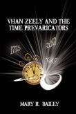 Book cover of Vhan Zeely and the Time Prevaricators