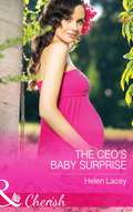 The CEO’s Baby Surprise: The Pregnancy Secret / The Ceo's Baby Surprise / From Paradise... To Pregnant! (The\prestons Of Crystal Point Ser. #Book 1)