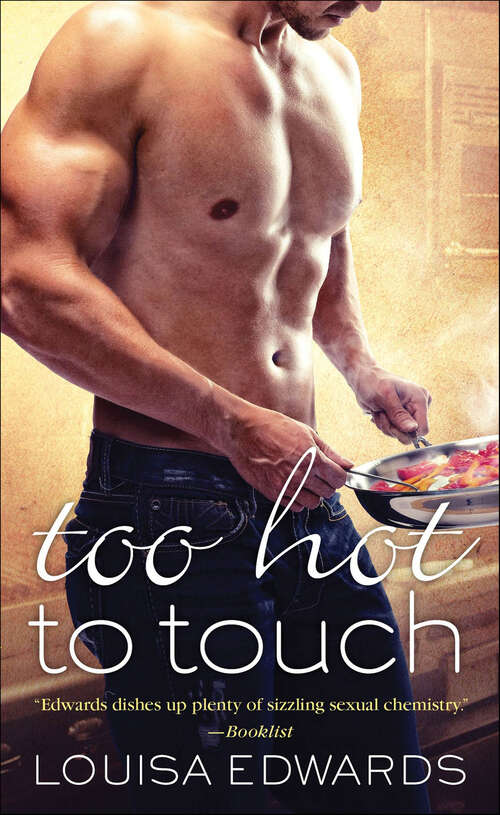Book cover of Too Hot To Touch: Too Hot To Touch; Some Like It Hot; Hot Under Pressure (Recipe for Love #4)