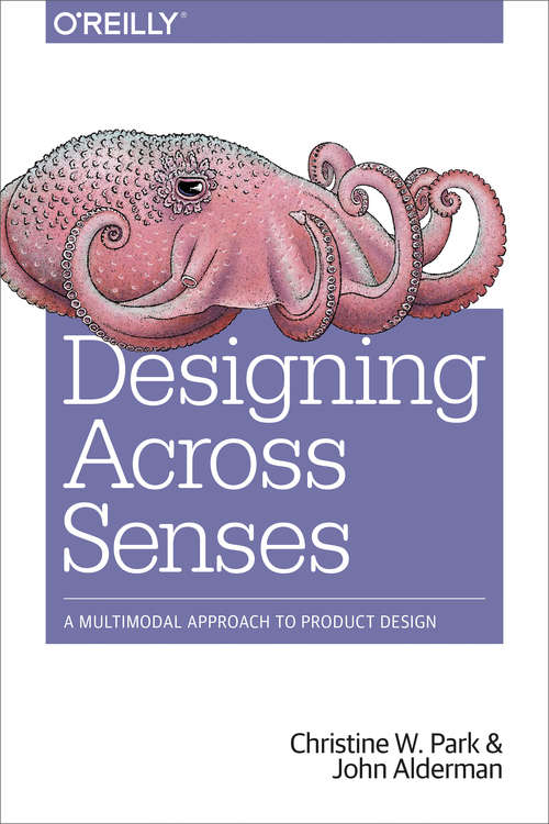 Book cover of Designing Across Senses: A Multimodal Approach to Product Design