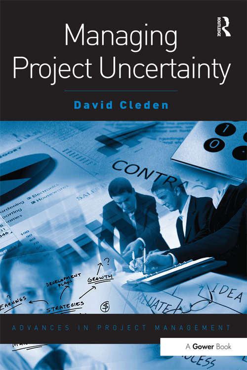 Book cover of Managing Project Uncertainty (Advances in Project Management)